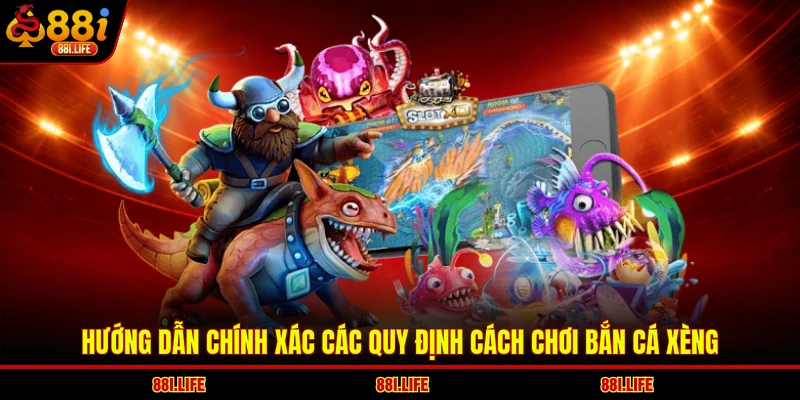 Hướng dẫn chính xác các quy định cách chơi bắn cá xèng