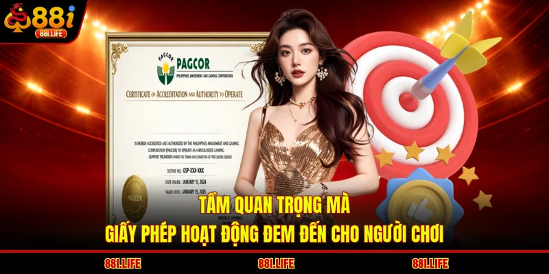 Tầm quan trọng mà giấy phép hoạt động đem đến cho người chơi